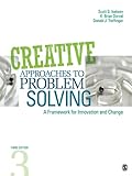 Creative approaches to problem solving : a framework for innovation and change