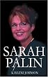 Sarah Palin: The Rise of a Political Star