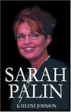 Sarah Palin: The Rise of a Political Star