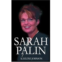 Sarah Palin: The Rise of a Political Star