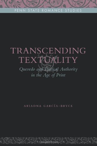 Image of Transcending Textuality: Quevedo and Political Authority in the Age of Print (Penn State Romance Studies)