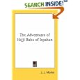 The Adventures of Hajji Baba of Ispahan by  J. J. Morier