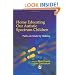 Home Educating Our Autistic Spectrum Children: Past, Present and Futures