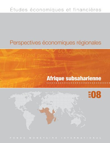 Regional Economic Outlook, April 2008: Sub-Saharan Africa (French Edition)