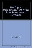 The English Benedictines, 1540-1688 : from Reformation to revolution