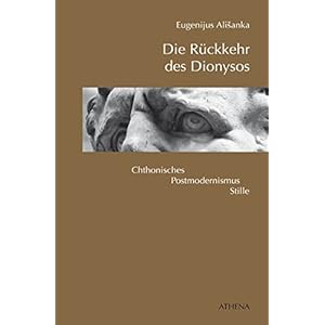Die Rückkehr des Dionysos: Chthonisches, Postmodernismus, Stille