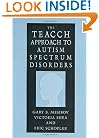The TEACCH Approach to Autism Spectrum Disorders (Issues in Clinical Child Psychology)