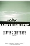 LEAVING CHEYENNE : A Novel
