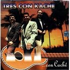 ...Con Cache by  Tres Con Kache, Roberto Perez, Bernie Perez, and Pedro Perez 