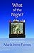 What of the Night?: Selected Plays