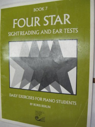 Four Star Sight Reading and Ear Tests Book 7: Daily Exercises for Piano Students