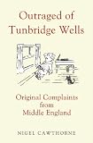 Outraged of Tunbridge Wells : original letters from Middle England