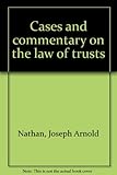 Cases and commentary on the law of trusts