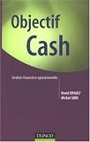 Revue Dunod  / Objectif Cash : Gestion financière opérationnelle