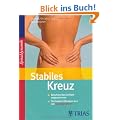Stabiles Kreuz: Beschwerden einfach wegtrainieren / Die besten �bungen aus der Sprialdynamik