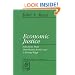 Economic Justice: Selections from Distributive Justice and a Living Wage (Library of Theological Ethics)