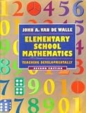 Elementary School Mathematics: Teaching Developmentally