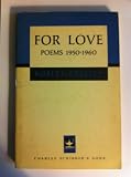 For Love, Poems 1950 - 1960