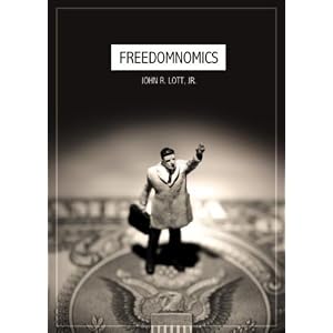 Freedomnomics: Why the Free Market Works and Freaky Theories Don
