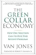 The Green Collar Economy: How One Solution Can Fix Our Two Biggest Problems