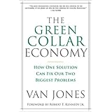 The Green Collar Economy: How One Solution Can Fix Our Two Biggest Problems