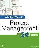 Alpha Teach Yourself Project Management in 24 Hours