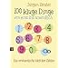 100 kluge Dinge von eins bis unendlich: Die erstaunliche Welt der Zahlen