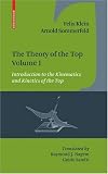 The Theory of the Top: Volume 1: Introduction to the Kinematics and Kinetics of the Top