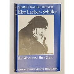 Else Lasker- Sch�ler. Ihr Werk und Ihre Zeit