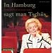 In Hamburg sagt man Tsch�ss - Erinnerungen an Heidi Kabel