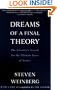 Dreams of a Final Theory: The Scientist's Search for the Ultimate Laws of Nature