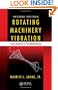 Rotating Machinery Vibration: From Analysis to Troubleshooting, Second Edition