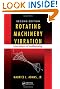 Rotating Machinery Vibration: From Analysis to Troubleshooting, Second Edition