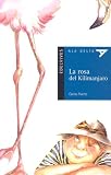 La Rosa Del Kilimanjaro (Ala Delta Serie Azul) (Spanish Edition)