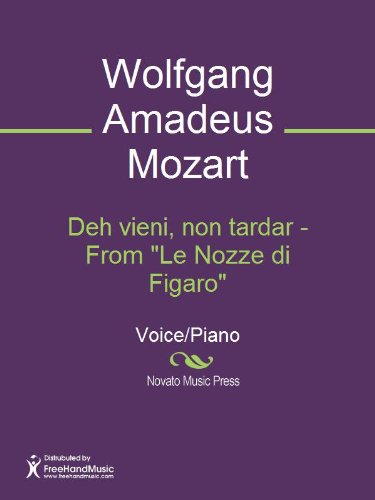 Deh vieni, non tardar - From "Le Nozze di Figaro" Sheet Music (Voice/Piano)
