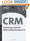 CRM: Redefining Customer Relationship Management (Enterprise Computing)