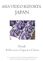 Asia Video Reports: Japan - Food: Reflections of Japanese Culture