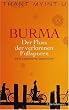 Burma - Der Fluss der verlorenen Fu�spuren: Eine pers�nliche Geschichte