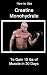 How to Use Creatine Monohydrate to Gain 10 lbs of Muscle in 30 Days