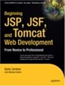 Beginning JSP&trade;, JSF&trade; and Tomcat&trade; Web Development: From Novice to Professional