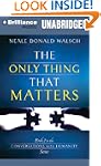 The Only Thing That Matters: Book 2 i...