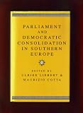 Parliament and democratic consolidation in Southern Europe : Greece, Italy, Portugal, Spain and Turkey
