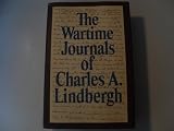 The Wartime Journals of Charles A. Lindbergh