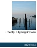 Hushed Up! A Mystery of London
