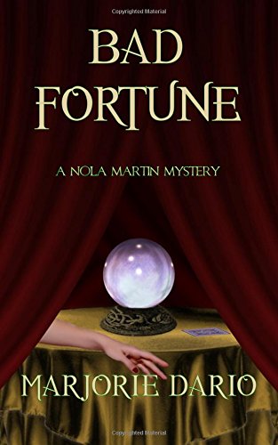 Bad Fortune: A Nola Martin Mystery (Nola Martin Mysteries) (Volume 1)