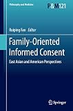 Family-oriented informed consent : East Asian and American perspectives