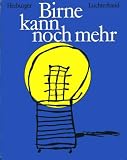 Birne kann noch mehr - Sechsundzwanzig Abenteuergeschichten f&uuml;r Kinder - G&uuml;nter Herburger