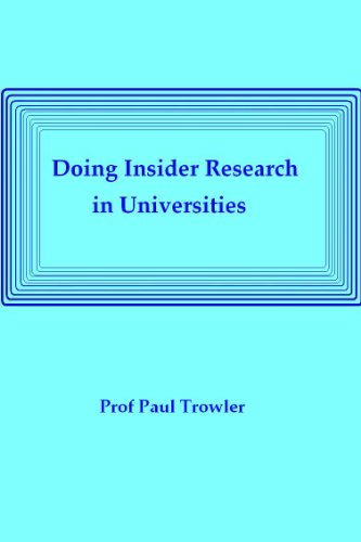 Doing Insider Research in Universities (Doctoral Research into Higher Education)