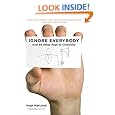 Ignore Everybody: and 39 Other Keys to Creativity
