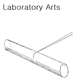 LABORATORY ARTS: Practical Glassblowing, Plating and Soldering